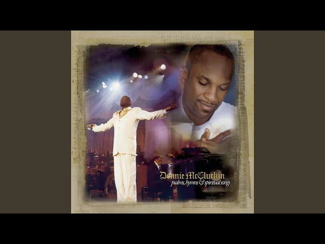 DONNIE McCLURKIN - CHURCH MEDLEY