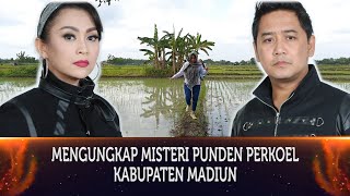 336 - MENGUNGKAP MISTERI PUNDEN PERKOEL DI KABUPATEN MADIUN.