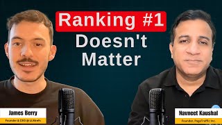 AI Search Reality Check: Why Ranking #1 in Google Doesn't Matter Anymore | James Berry, LLMrefs