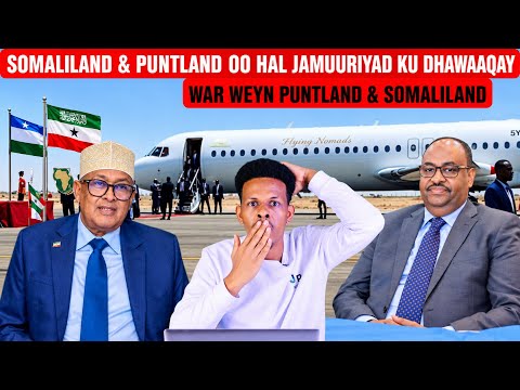 #DEGDEG:Somaliland & Puntland oo ku dhawaaqaya Hal Jamuuriyad oo ka madax banaan Somalia inteda kale
