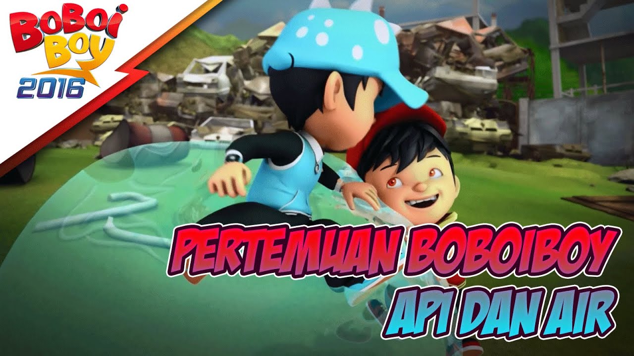 Pertemuan BoBoiBoy Api BoBoiBoy Air YouTube