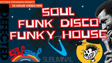 CLASSIC & CURRENT SOUL FUNK DISCO & FUNKY HOUSE 10 HOUR VIDEO MIX REMIXES & RE-EDITS