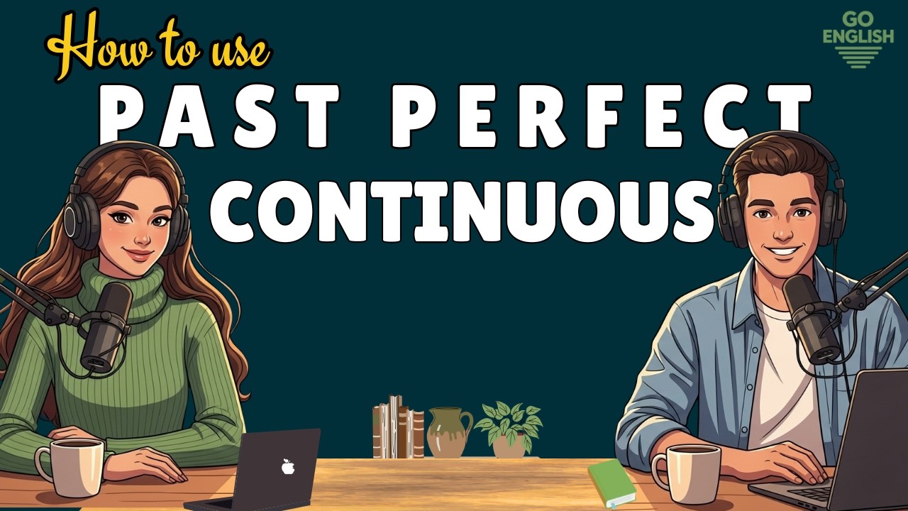 Learn English with Real Conversations Podcast | How to Use Past Perfect Continuous Tense in English