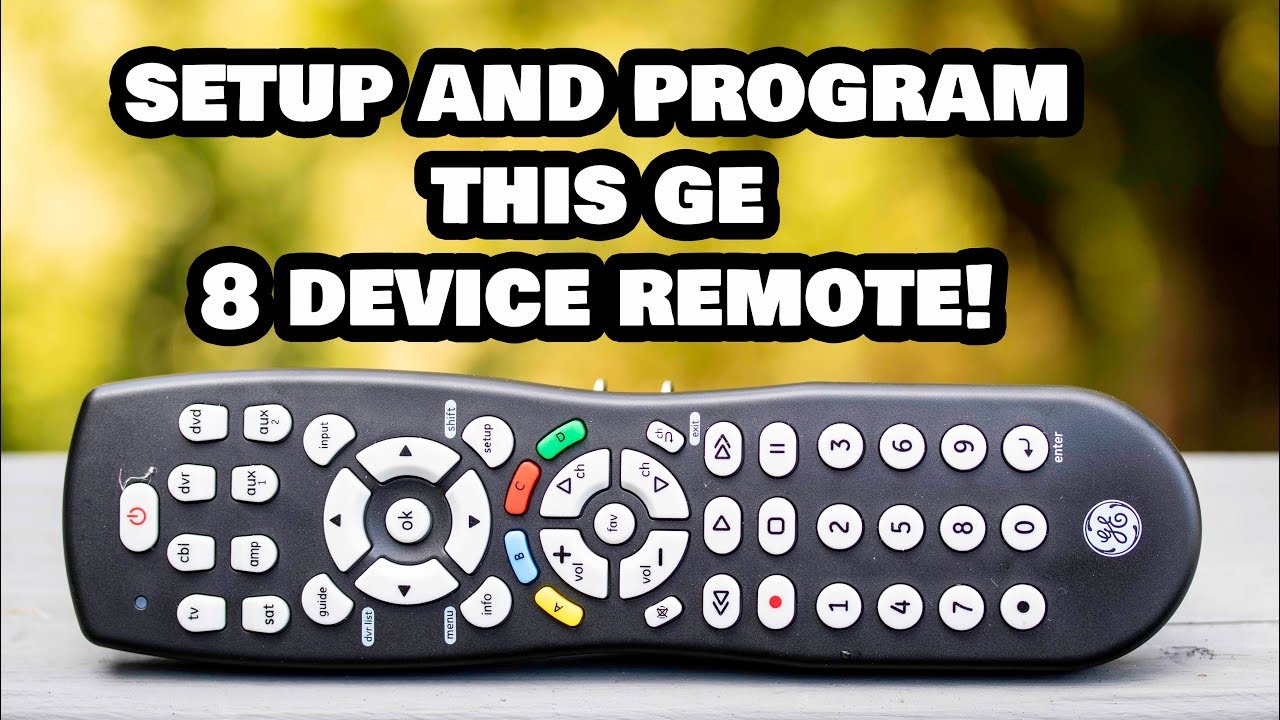 Setup and Program this 8 Device GE Remote to Any Device! - YouTube