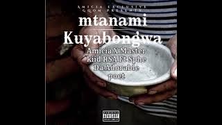 Mtanami Kuyabongwa Amicia_&_Master_Kiid_RSA_ft_Sphe_The_Adorable_Poet