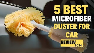 Top 5 Best Microfiber Duster For Car of 2024!