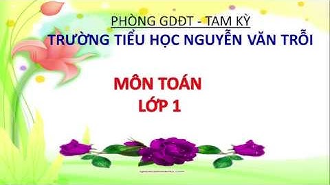 Môn Toán 1: Phép trừ dạng 17-3
