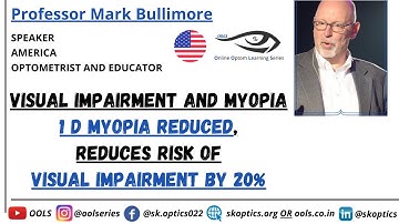 Visual Impairment and #Myopia #OptometristRole | ECL - 46 | OOLS | Prof Mark Bullimore