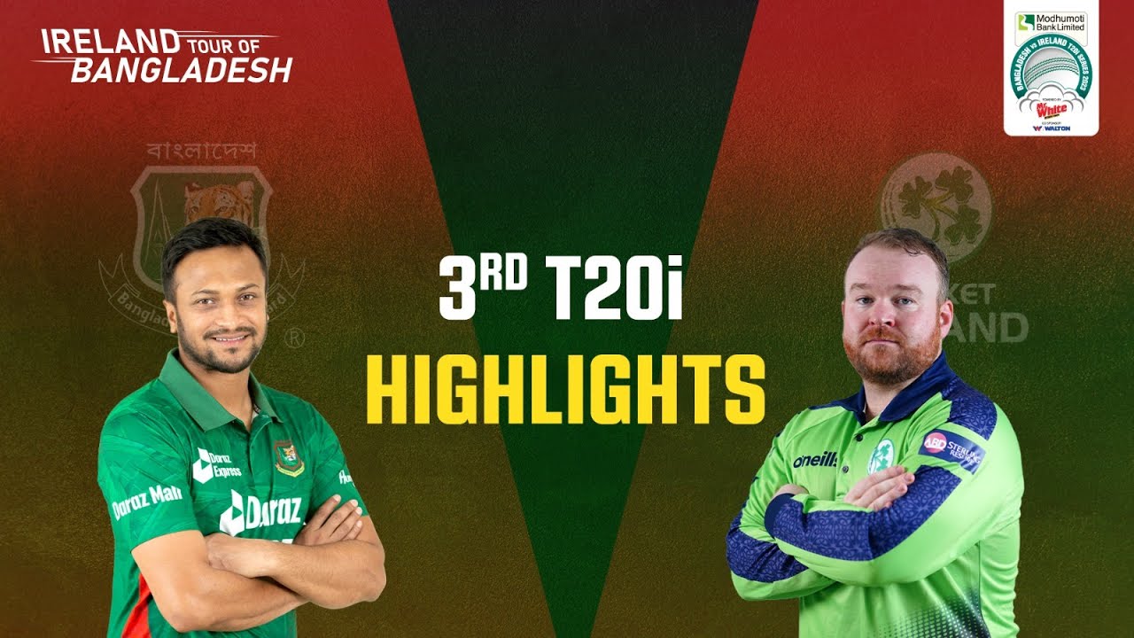 Highlights Bangladesh vs Ireland 3rd T20i