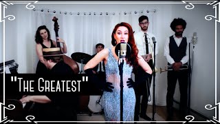 "The Greatest" (Sia) 1930's Swing Cover by Robyn Adele Anderson chords