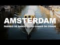 Um passeio pelos canais de Amsterdam - Holanda l Ep.4