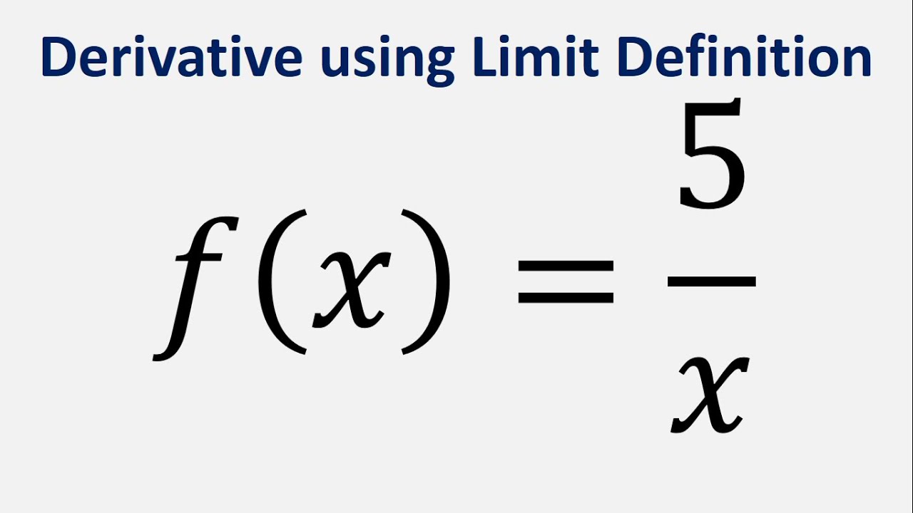 Derivative of f(x) = 5/x using limit definition - YouTube