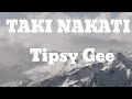 Taki Nakati Lyric Video - Tipsy Gee