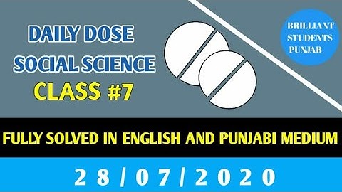 CLASS-VII(Seventh)    DAILY DOSE  28-07-2020 SOCIAL SCIENCE FULLY SOLVED ENGLISH AND PUNJABI MEDIUM