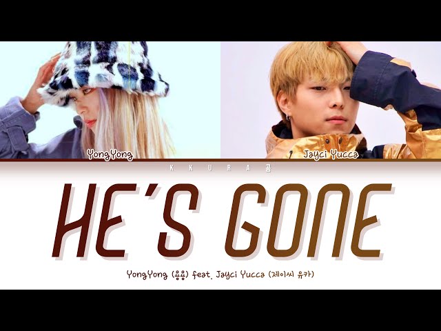 YONGYONG (용용) - HE'S GONE (feat. Jayci Yucca) (Color Coded Lyrics Han/Rom/Eng/가사) class=