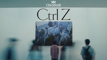 Ctrl Z / ChroNoiR