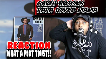 First Time hearing Garth Brooks ( Papa Loved Mama ) | Reaction