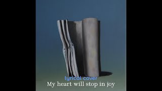 Download Lagu B6 - My heart will stop in joy (lyrical cover) | Everywhere at the End of Time cover MP3