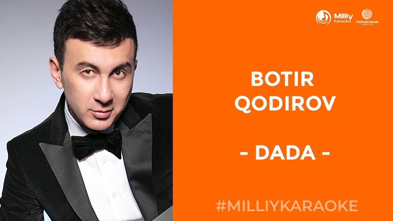 Botir Qodirov - Dada | Milliy Karaoke