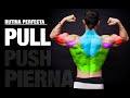 La Rutina Perfecta PULL / JALAR (PUSH | PULL | PIERNAS)