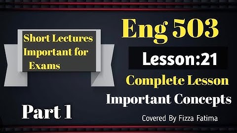 Eng 503|Lesson 21|part 1|ELT|Short and detailed lecture|Final Term Lec