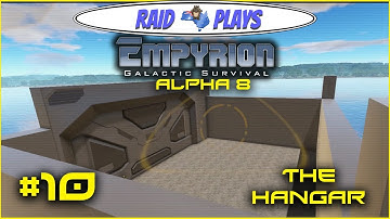 Empyrion Alpha 8 - #10 - "The Hangar" - Let