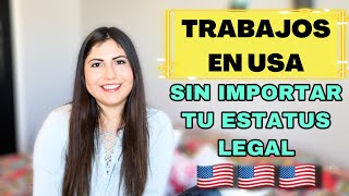 COMO BUSCAR TRABAJO EN ESTADOS UNIDOS / SIN IMPORTAR TU ESTATUS LEGAL