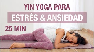 Yin Yoga relajante para reducir ESTRÉS & ANSIEDAD (sin material) Estiramiento profundo en 25 minutos