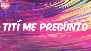 Bad Bunny (Lyrics) - Tití Me Preguntó