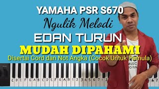 Ngulik Melodi 'EDAN TURUN' Disertai Cord dan Not Angka (Cocok Untuk Pemula)