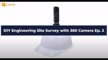 Powered by Cupix: DIY Engineering Site Survey with 360 Camera Ep.2