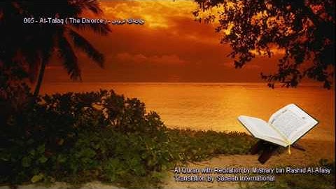 065. At-Talaq (The Divorce) سورة الطلاق (Quran in Arabic and English)