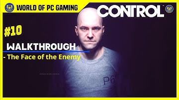 PART 10 The Face of the Enemy - Control Gameplay Walkthrough PC FULL GAME No Commentary