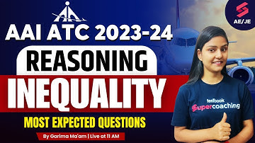 AAI ATC Reasoning Classes 2023 | INEQUALITY-1 | AAI ATC 2023 Reasoning | By Garima Ma
