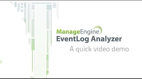 EventLog Analyzer Quick Demo