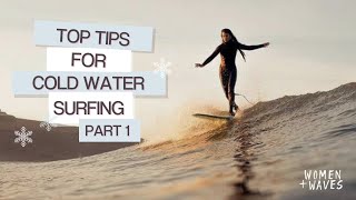 Top Tips For Cold Water + Winter Surfing