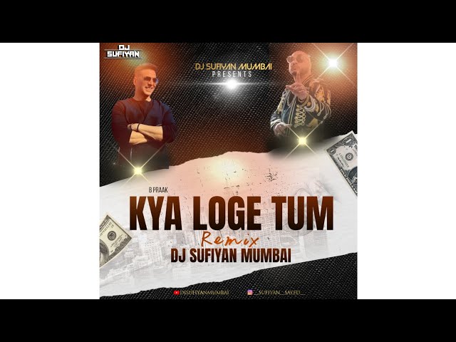 Kya Loge Tum - Circuit Remix | Dj Sufiyan Mumbai | Akshay Kumar,Amyra Dastur,B Praak,Jaani | class=