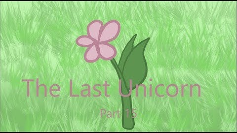 The Last Unicorn Part 15 | WoF AU MAP | For @bumpygrumpytoad