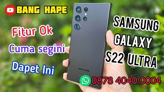 Worth It - Review Samsung Galaxy S22 Ultra 256gb SEIN di Tahun 2024 Bang Hape COD Tokopedia Shopee