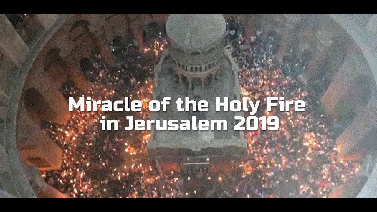 Miracle of the Holy Fire in Jerusalem 2019