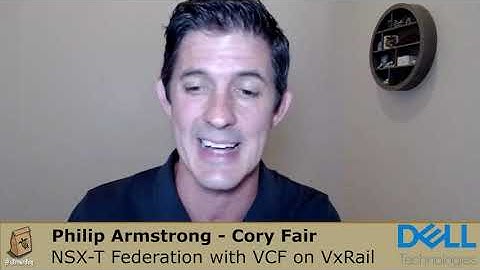 Philip Armstrong, Cory Fair - NSX-T Federation with VCF on VxRail