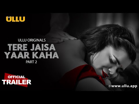 Tere Jaisa Yaar Kaha | (Part-2) | Ullu Originals | Official Trailer | Releasing on: 6th June