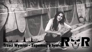 Trzeci Wymiar - Zapomnij o tym