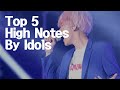 Top 5 High Notes By K-Pop Stars - Part1 [BEST K CHOICE]