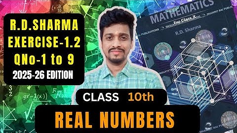RD SHARMA Solutions Class 10 Maths Chapter 1 Real Numbers Exercise 1.2 Q1 to 9 Session 2025-26