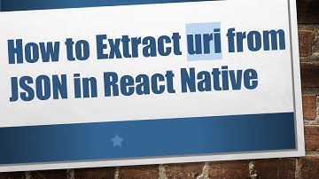 How to Extract uri from JSON in React Native