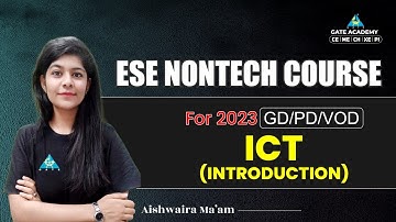 ESE Non-Tech Course for 2023 [GD/PD/VOD] || ICT (Introduction) || Aishwaria Ma