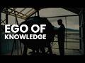 EGO OF KNOWLEDGE POINT OF UNCERTAINTY 