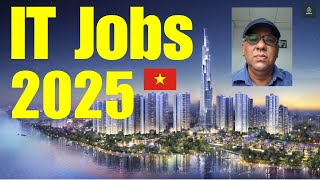 An Insider's Guide To Vietnam's Tech Job Scene And Getting Hired In IT - 2025