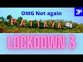 Pattaya Lockdown 3,  2021